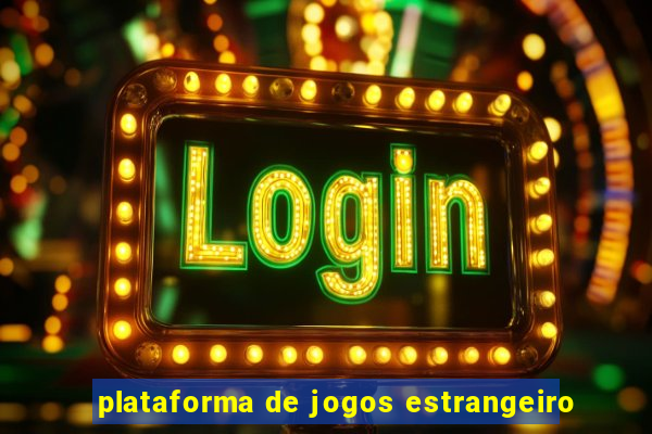 plataforma de jogos estrangeiro